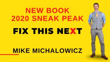 DCP Ep 15 - Mike Michalowicz - New Book 2020 Sneak Peak - Fix This Next