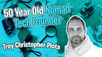 Troy Christopher Plota - 50yr Old Digital Nomad Tech Founder